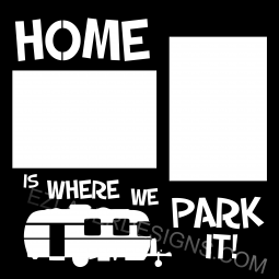Home is Where We Park it
